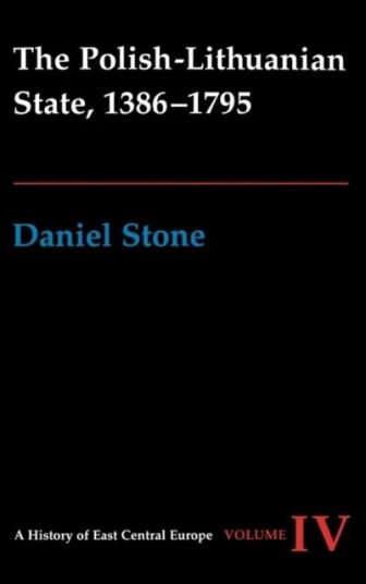 The Polish-Lithuanian State, 1386-1795 Av Daniel Z. Stone