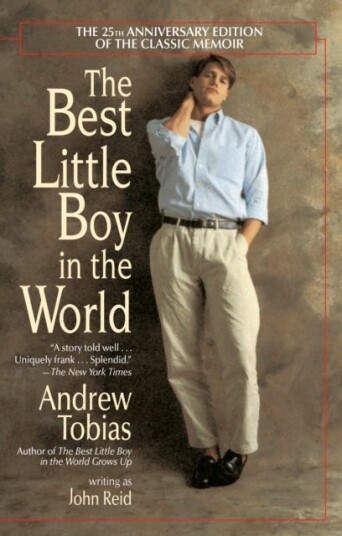 The Best Little Boy in the World The 25th Anniversary Edition of the Classic Memoir