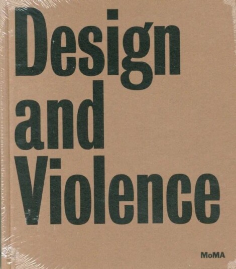 Design And Violence Av Paola Antonelli, Jamer Hunt