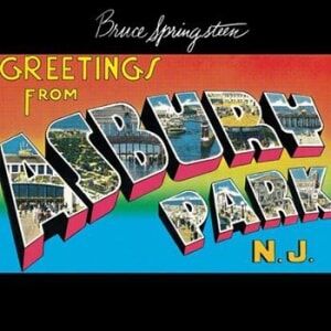 Bruce Springsteen Greetings From Asbury Park, N.J. Bruce Springsteen Greetings From Asbury Park, N.J.