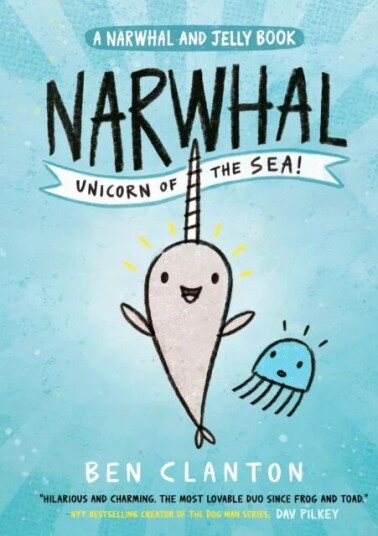 Narwhal: Unicorn Of The Sea! Av Ben Clanton