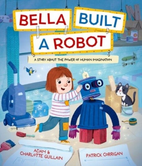 Bella Built a Robot Bella Built a Robot
