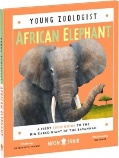 African Elephant (Young Zoologist) Av Ihwagi Dr Festus W., Neon Squid