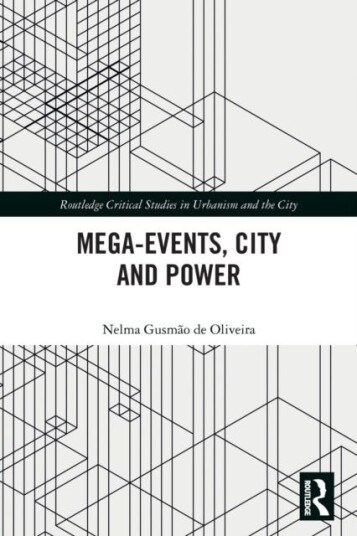 Mega-Events, City And Power Av Nelma (Universidade Estadual Do Sudoeste Da Bahia Brazil) Gusmao De Oliveira