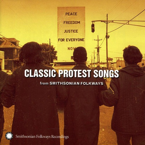 Diverse Artister Classic Protest Songs: Smithsonian Folkways CD