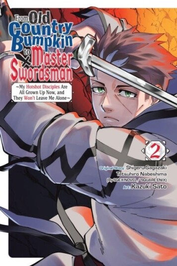 From Old Country Bumpkin to Master Swordsman, Vol. 2 My Hotshot Disciples Are All Grown Up Now, and From Old Country Bumpkin to Master Swordsman, Vol. 2 My Hotshot Disciples Are All Grown Up Now, and