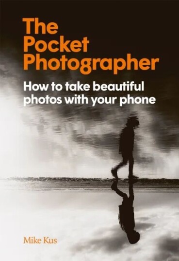 The Pocket Photographer Av Mike Kus