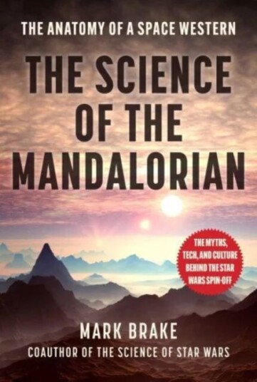 The Science Of The Mandalorian Av Mark Brake