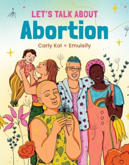 Let's Talk About Abortion Let's Talk About Abortion