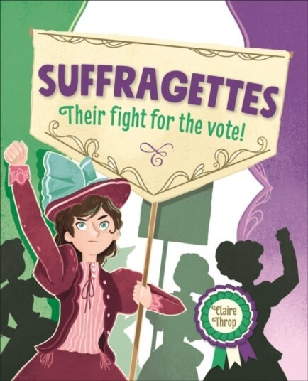Reading Planet Ks2 ¿ Suffragettes - Their Fight For The Vote! ¿ Level 8: Supernova Av Claire Throp