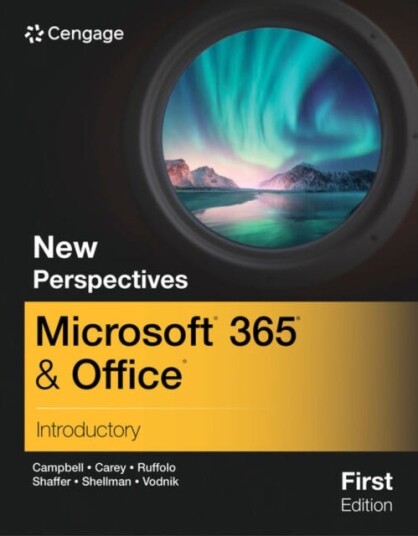 New Perspectives MicrosoftA® 365A® & OfficeA® Introductory First Edition