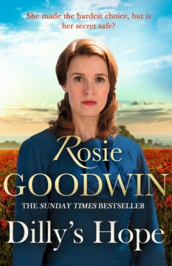 Dilly's Hope  The powerful conclusion to the muchloved trilogy from bestselling author Rosie Goodwin