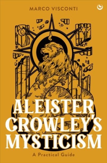Aleister Crowley's Mysticism Aleister Crowley's Mysticism