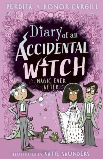 Diary Of An Accidental Witch: Magic Ever After Av Honor And Perdita Cargill