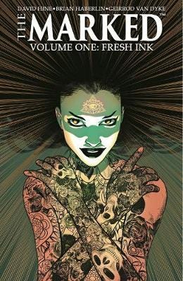 The Marked Volume 1: Fresh Ink Av David Hine, Brian Haberlin