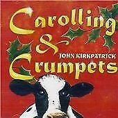 MediaTronixs John Kirkpatrick : Carolling and Crumpets CD (2006) Pre-Owned