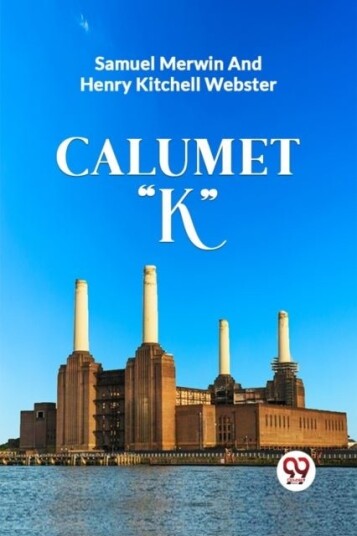 Calumet 'K' Calumet 'K'
