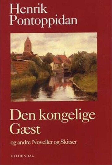 Den Kongelige Gjest | Henrik Pontoppidan | Språk: Dansk