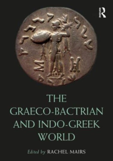 The Graeco-Bactrian And Indo-Greek World