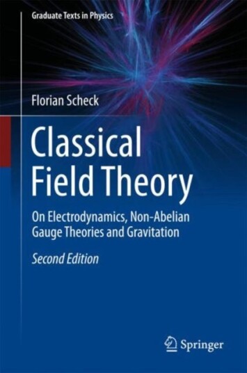 Classical Field Theory On Electrodynamics, NonAbelian Gauge Theories and Gravitation