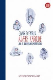 Kjære Karoline: jeg er barnehagelæreren din, Pent brukt bok uten markeringer