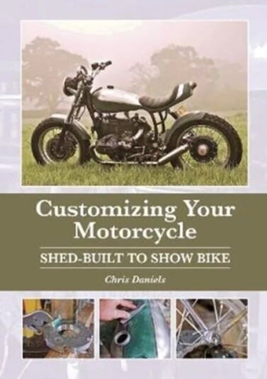 Customizing Your Motorcycle Av Chris Daniels