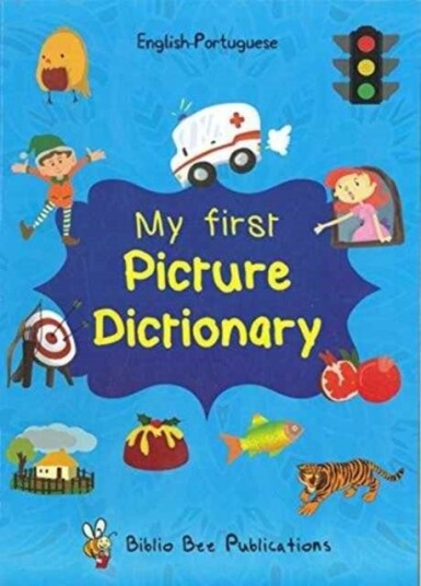 My First Picture Dictionary English-Portuguese: Over 1000 Words My First Picture Dictionary English-Portuguese: Over 1000 Words