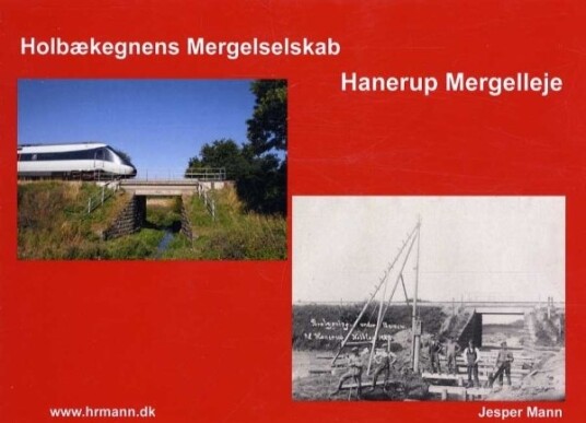 Holbækkens Mergelselskap Hannerup Mergelbrudd | Jesper Mann | Språk: Dansk