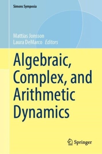 Algebraic Complex and Arithmetic Dynamics