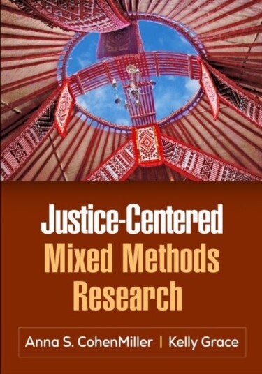 Justice Centered Mixed Methods Research