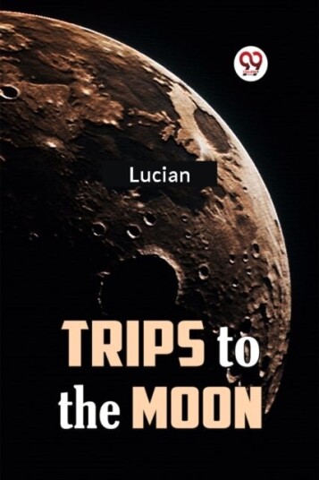 Trips to the Moon Trips to the Moon