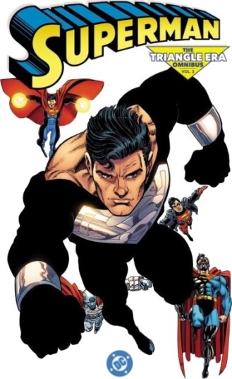 Superman: The Triangle Era Omnibus Vol. 3