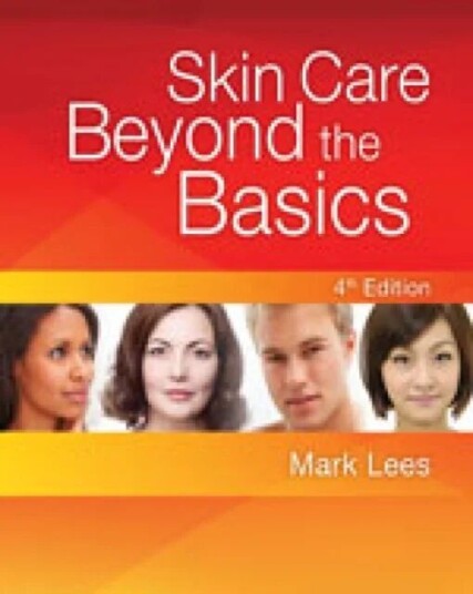 Skin Care: Beyond The Basics Av Mark (Mark Lees Skin Care Inc.) Lees