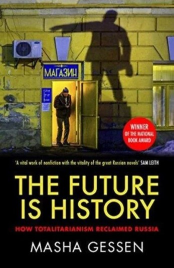 The Future Is History Av Masha Gessen