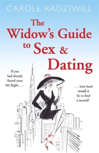 The Widow'S Guide To Sex And Dating Av Carole Radziwill
