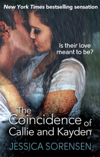 The Coincidence Of Callie And Kayden Av Jessica Sorensen The Coincidence Of Callie And Kayden Av Jessica Sorensen