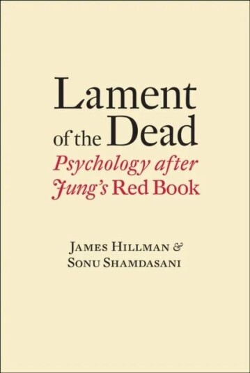Lament Of The Dead Av James Hillman, Sonu (University College London) Shamdasani