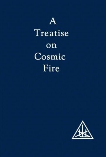 A Treatise On Cosmic Fire Av Alice A. Bailey