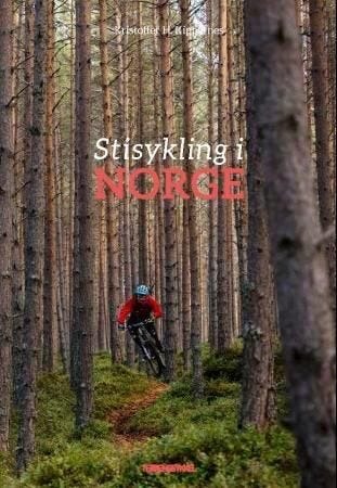 Stisykling i Norge 86 fantastiske sykkelturer fra Kristiansand til Tromsø