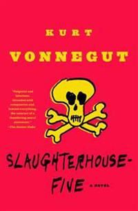 Slaughterhouse-Five Av Kurt Vonnegut Slaughterhouse-Five Av Kurt Vonnegut