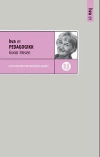 Hva Er Pedagogikk Av Gunn Imsen