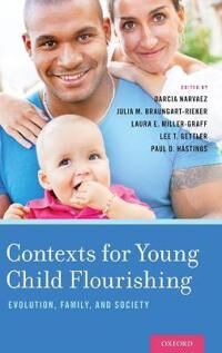 Narvaez Darcia Contexts for Young Child Flourishing