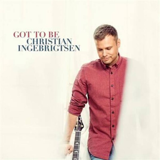 Christian Ingebrigtsen Got To Be CD Christian Ingebrigtsen Got To Be CD