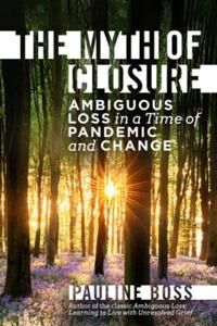 The Myth Of Closure Av Pauline (University Of Minnesota) Boss