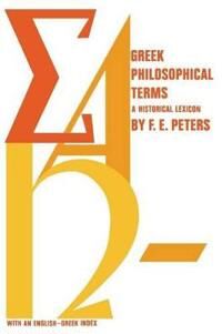 Greek Philosophical Terms Av Francis E. Peters Greek Philosophical Terms Av Francis E. Peters