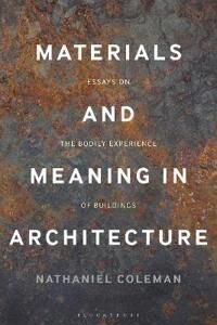 Materials And Meaning In Architecture Av Nathaniel Coleman