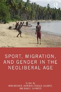 Besnier Niko Sport Migration and Gender in the Neoliberal Age