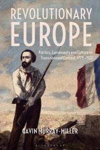 Murray-Miller Gavin Revolutionary Europe