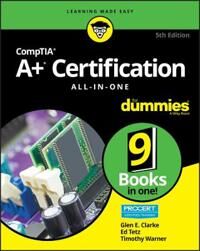 Comptia A+ Certification All-In-One For Dummies Av Glen E. Clarke, Edward Tetz, Timothy L. Warner