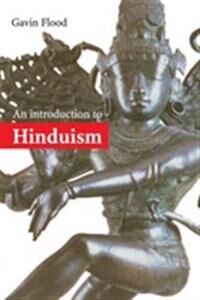 Flood, Gavin D. An Introduction to Hinduism